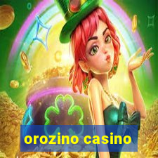 orozino casino